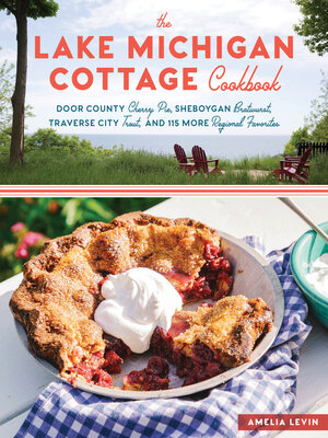 cover image of The Lake Michigan Cottage Cookbook